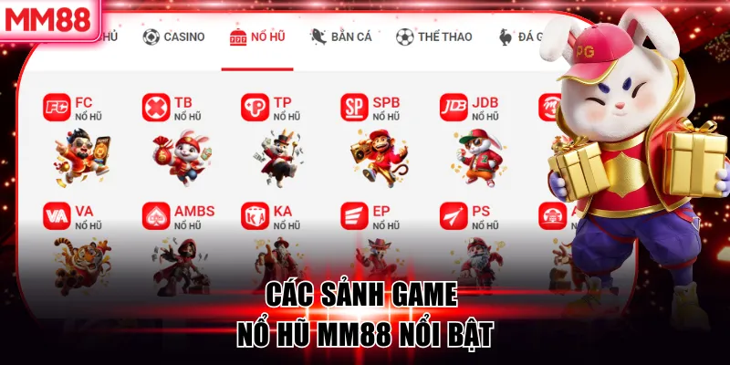 Nổ Hũ MM88 Và Những Bí Quyết Săn Hũ Hiệu Quả Từ Cao Thủ 6 Các sảnh game nổ hũ MM88 nổi bật