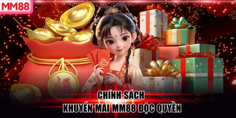 Chính sách khuyến mãi MM88 độc quyền