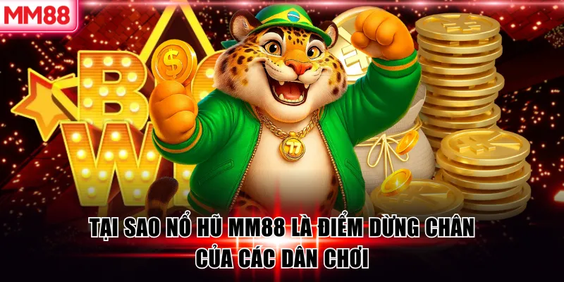 Nổ Hũ MM88 Và Những Bí Quyết Săn Hũ Hiệu Quả Từ Cao Thủ 8 Tại sao nổ hũ MM88 là điểm dừng chân của các dân chơi
